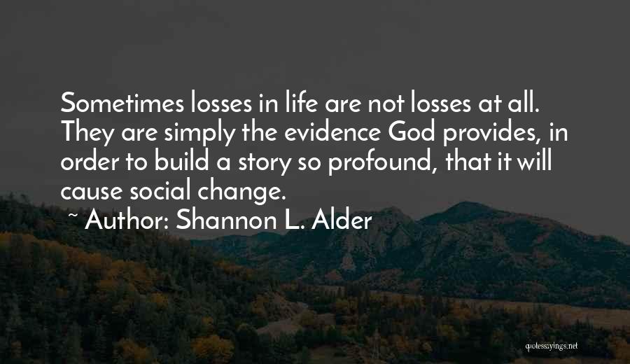 God Provides Quotes By Shannon L. Alder