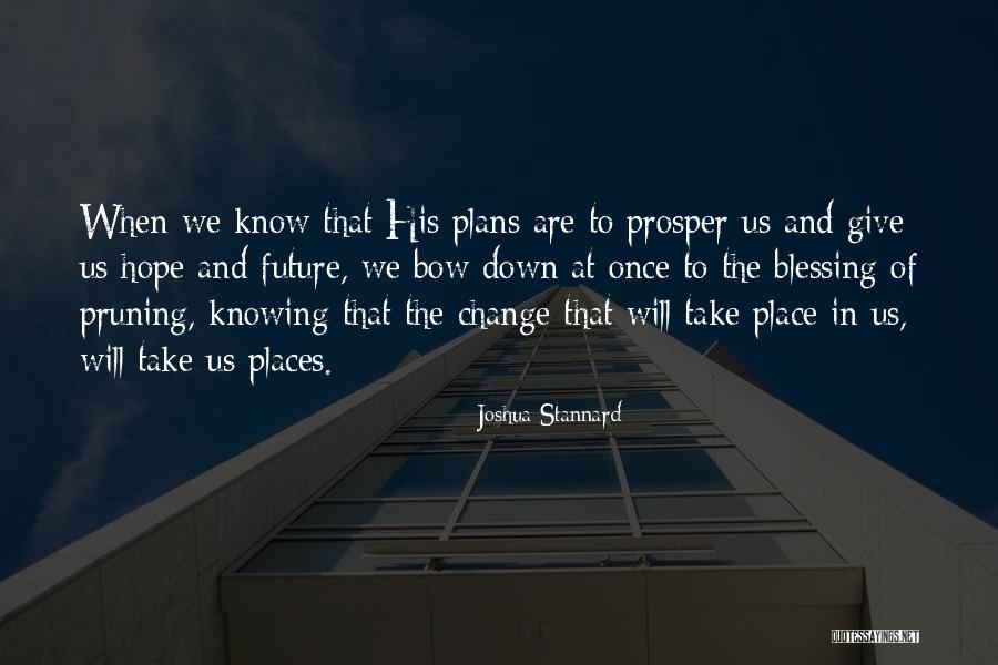 God Pruning Quotes By Joshua Stannard God Pruning Quotes By Joshua Stannard