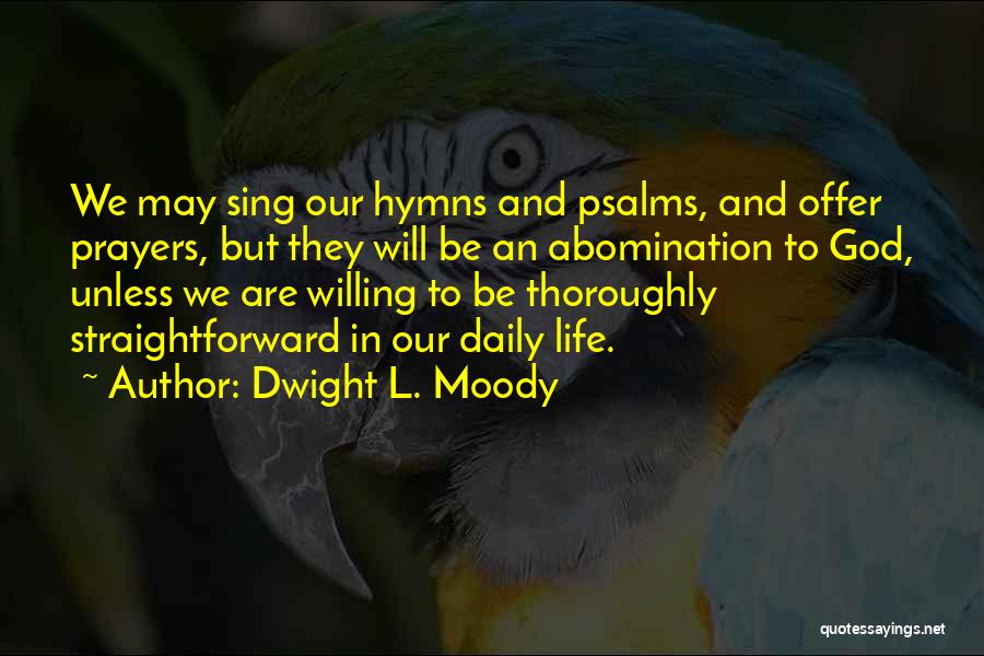 God Psalms Quotes By Dwight L. Moody