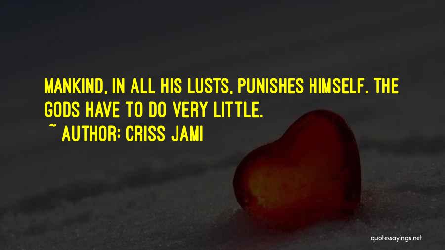 God Punishes Evil Quotes By Criss Jami