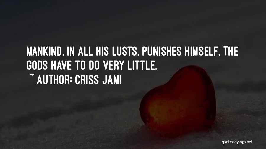 God Punishes Quotes By Criss Jami