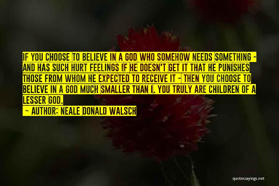 God Punishes Quotes By Neale Donald Walsch