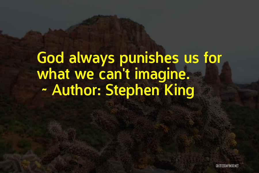 God Punishes Quotes By Stephen King