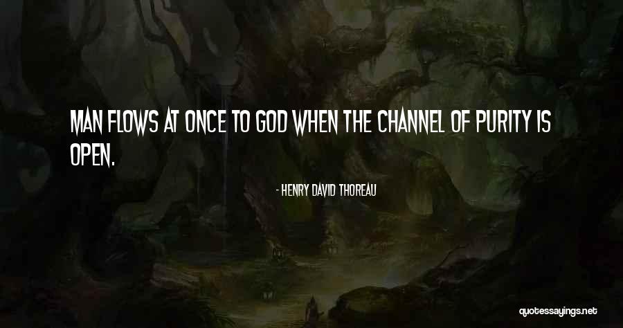 God Purity Quotes By Henry David Thoreau God Purity Quotes By Henry David Thoreau