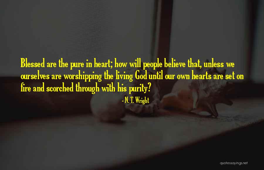 God Purity Quotes By N. T. Wright God Purity Quotes By N. T. Wright