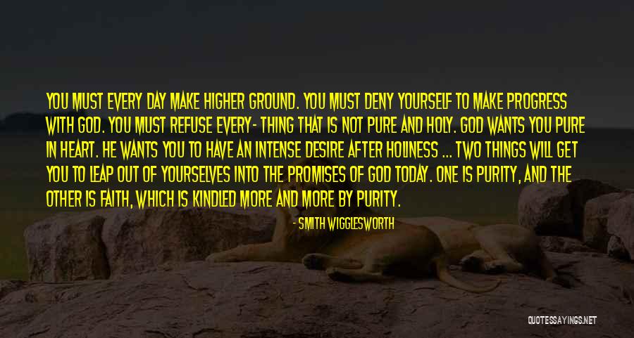 God Purity Quotes By Smith Wigglesworth God Purity Quotes By Smith Wigglesworth