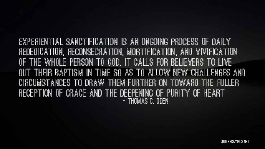 God Purity Quotes By Thomas C. Oden God Purity Quotes By Thomas C. Oden