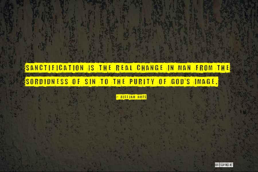 God Purity Quotes By William Ames God Purity Quotes By William Ames