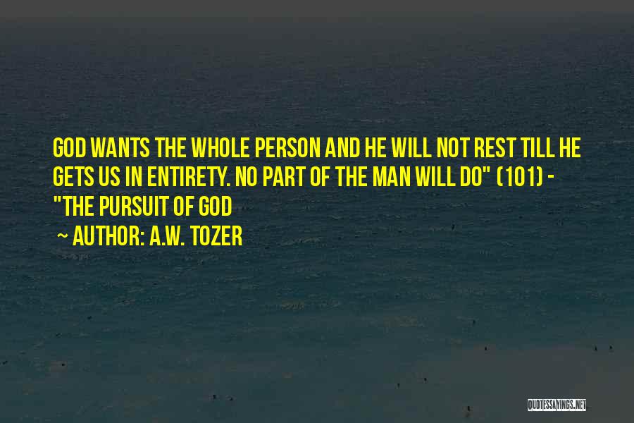 God Pursuit Of Man Quotes By A.W. Tozer