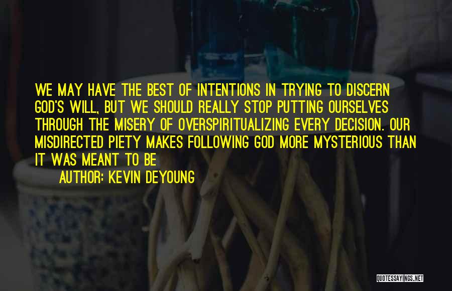 God Putting You Through Quotes By Kevin DeYoung