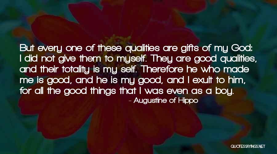 God Qualities Quotes By Augustine Of Hippo God Qualities Quotes By Augustine Of Hippo