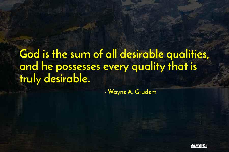 God Qualities Quotes By Wayne A. Grudem God Qualities Quotes By Wayne A. Grudem