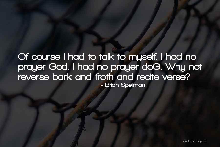 God Quotes Quotes By Brian Spellman