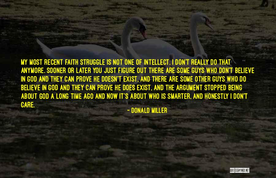 God Really Exist Quotes By Donald Miller God Really Exist Quotes By Donald Miller