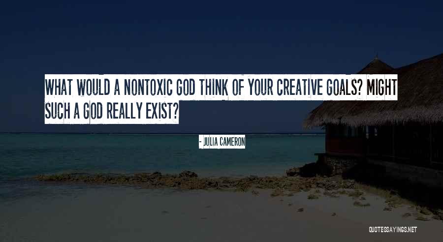 God Really Exist Quotes By Julia Cameron God Really Exist Quotes By Julia Cameron