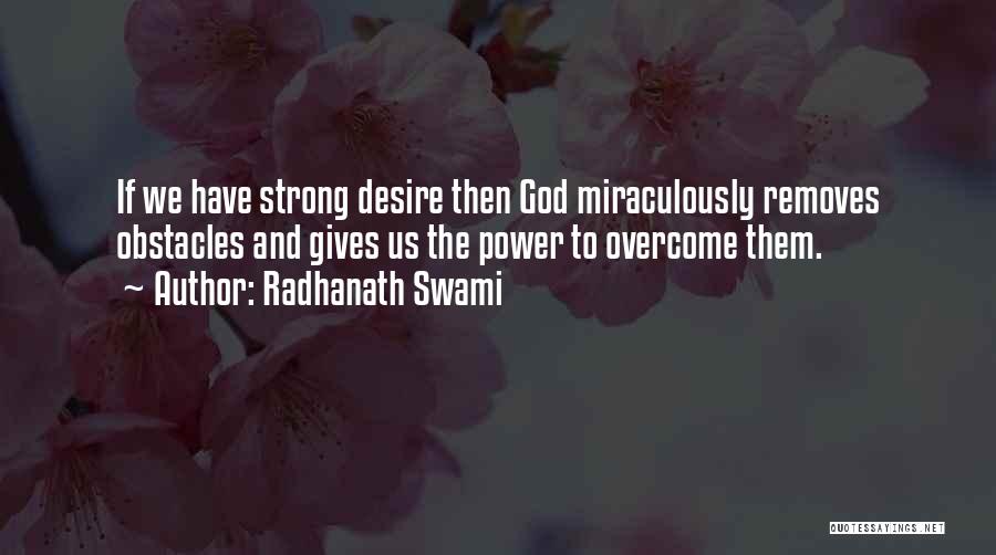 God Removes Quotes By Radhanath Swami