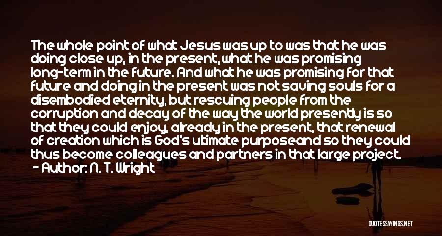 God Rescuing Quotes By N. T. Wright