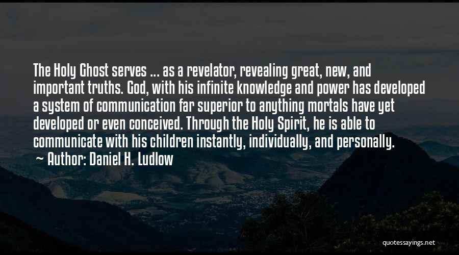 God Revealing Himself Quotes By Daniel H. Ludlow