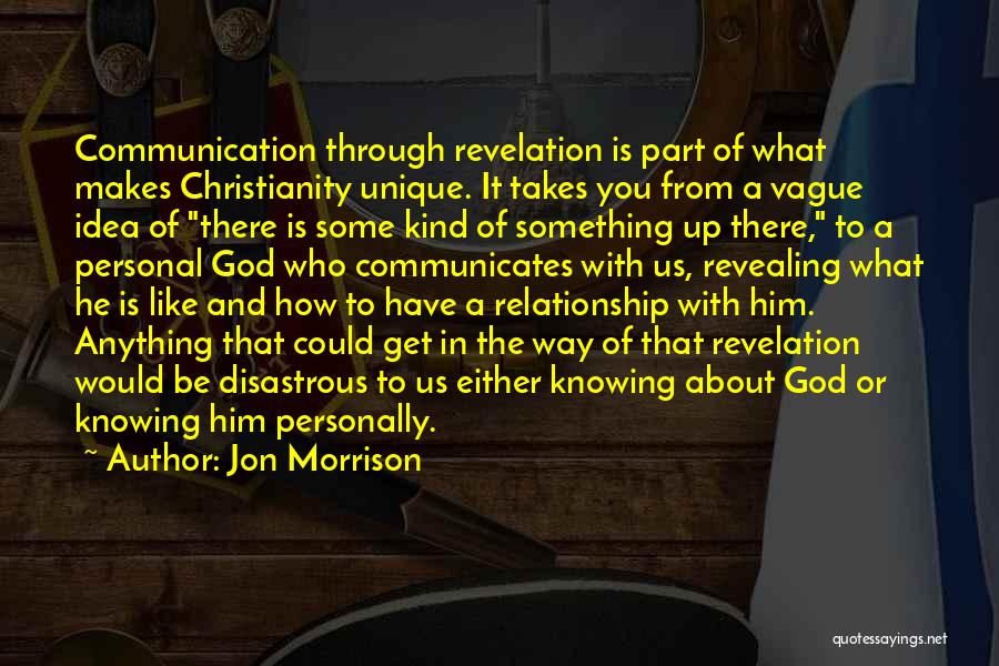 God Revealing Himself Quotes By Jon Morrison