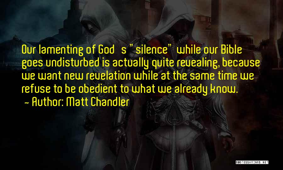 God Revealing Himself Quotes By Matt Chandler