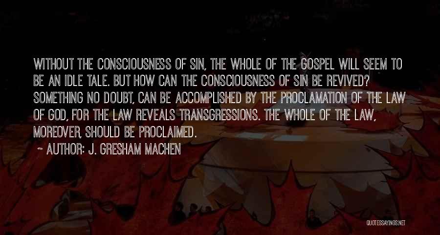 God Reveals Quotes By J. Gresham Machen