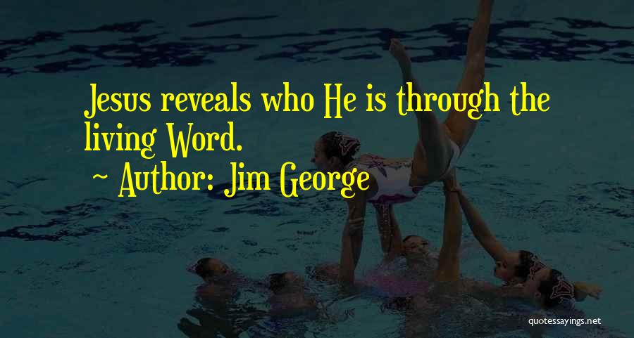 God Reveals Quotes By Jim George