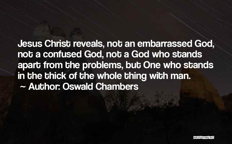 God Reveals Quotes By Oswald Chambers