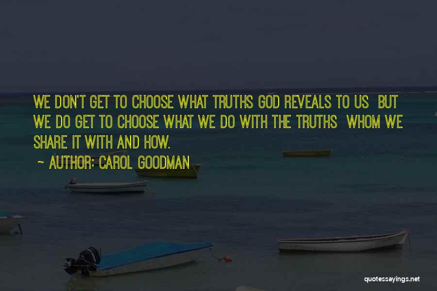 God Reveals Truth Quotes By Carol Goodman