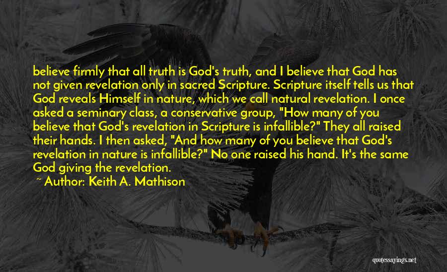 God Reveals Truth Quotes By Keith A. Mathison