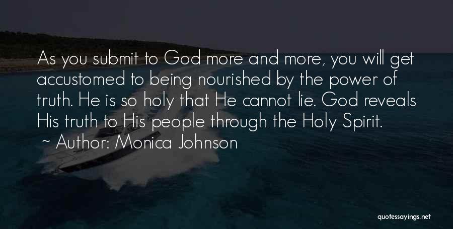 God Reveals Truth Quotes By Monica Johnson