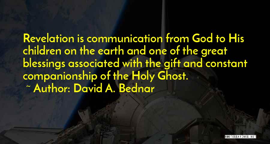 God Revelation Quotes By David A. Bednar