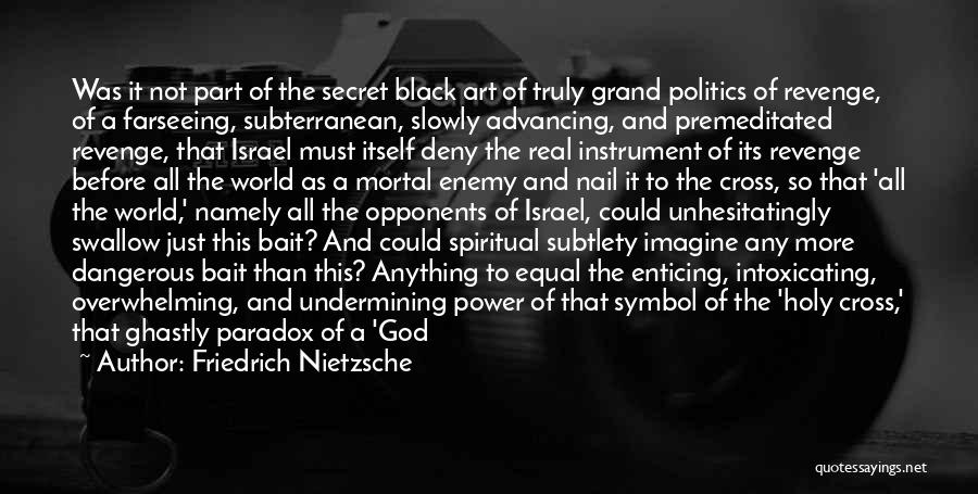 God Revenge Quotes By Friedrich Nietzsche