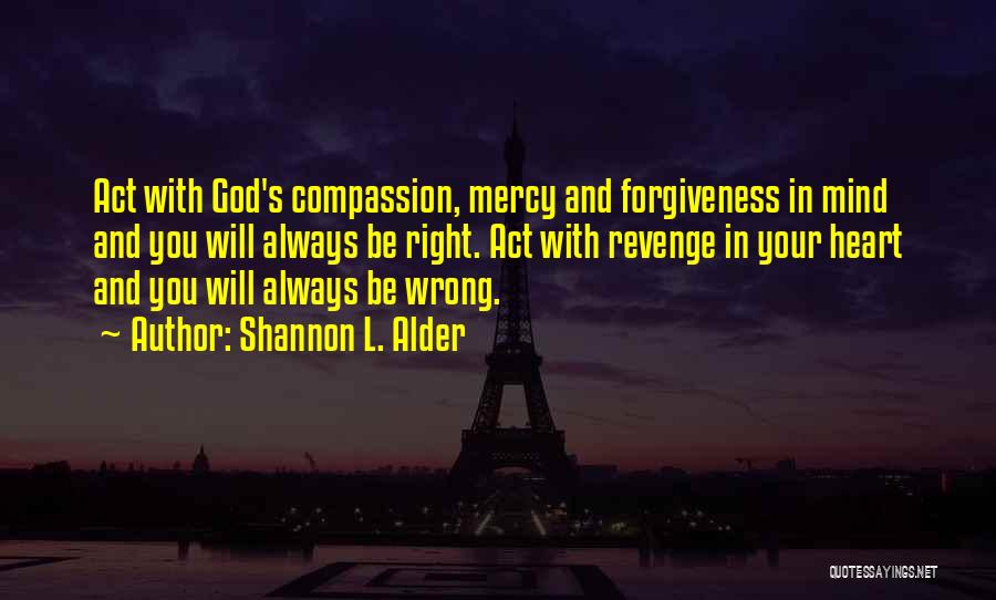 God Revenge Quotes By Shannon L. Alder