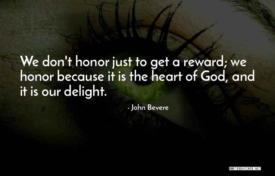 God Rewards Quotes By John Bevere God Rewards Quotes By John Bevere