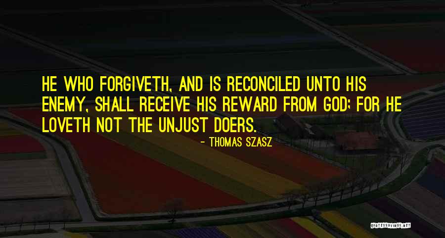 God Rewards Quotes By Thomas Szasz God Rewards Quotes By Thomas Szasz