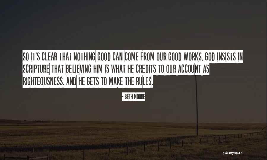 God Righteousness Quotes By Beth Moore God Righteousness Quotes By Beth Moore