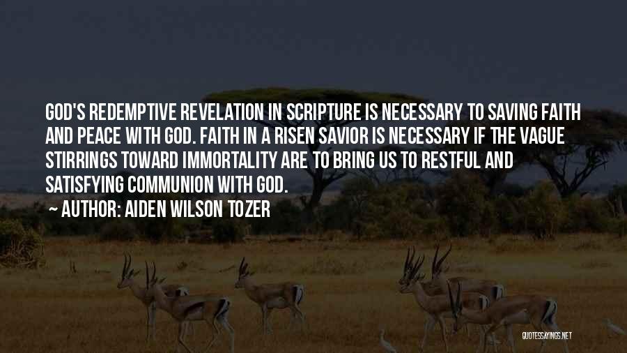 God Risen Quotes By Aiden Wilson Tozer