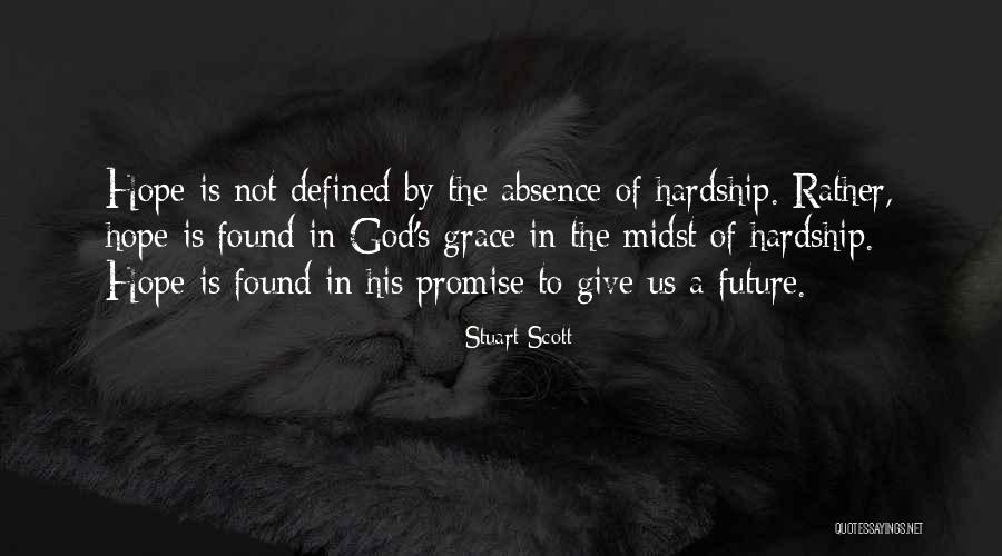 God S Absence Quotes By Stuart Scott God S Absence Quotes By Stuart Scott