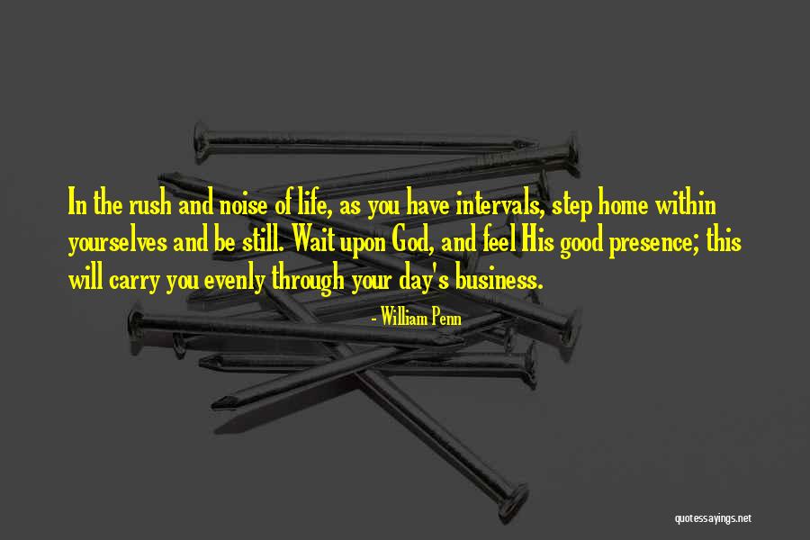 God S Business Quotes By William Penn God S Business Quotes By William Penn