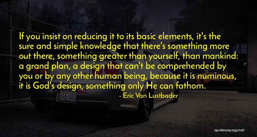 God S Design Quotes By Eric Van Lustbader God S Design Quotes By Eric Van Lustbader
