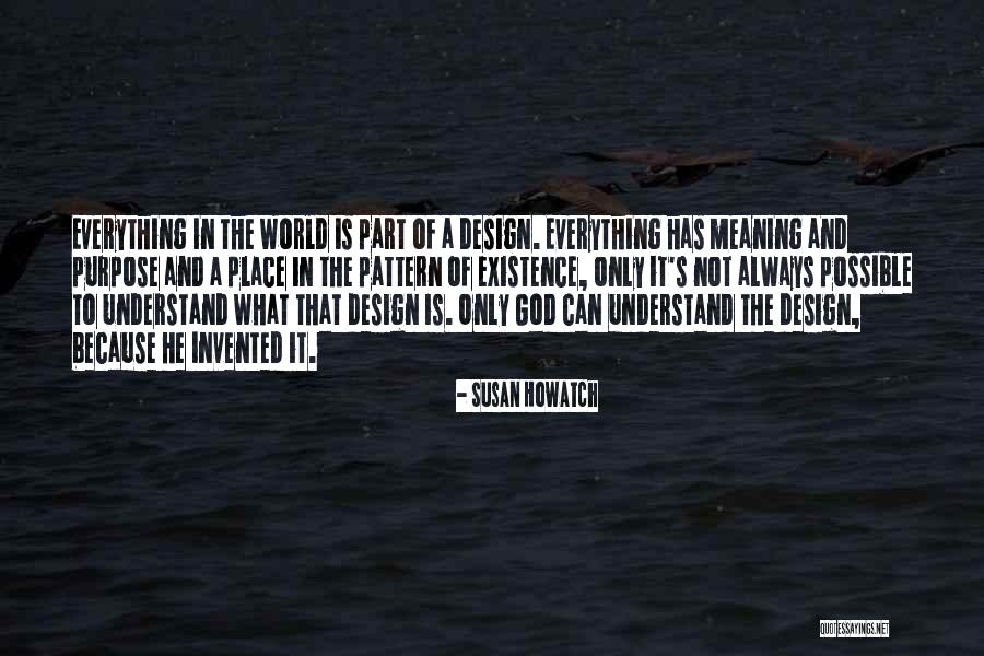God S Design Quotes By Susan Howatch God S Design Quotes By Susan Howatch