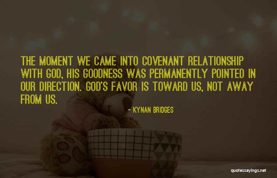 God S Favor Quotes By Kynan Bridges God S Favor Quotes By Kynan Bridges