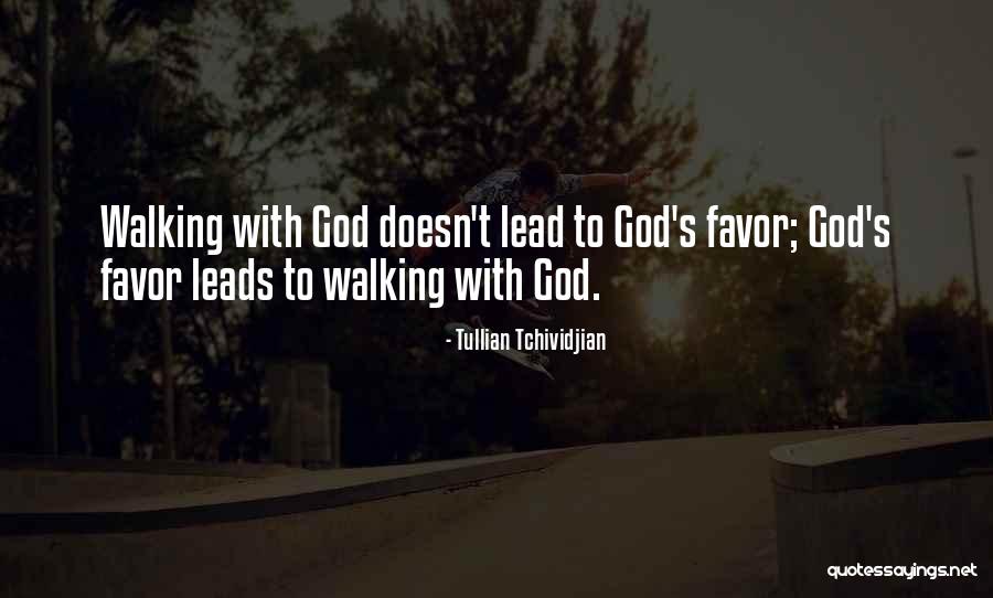 God S Favor Quotes By Tullian Tchividjian God S Favor Quotes By Tullian Tchividjian