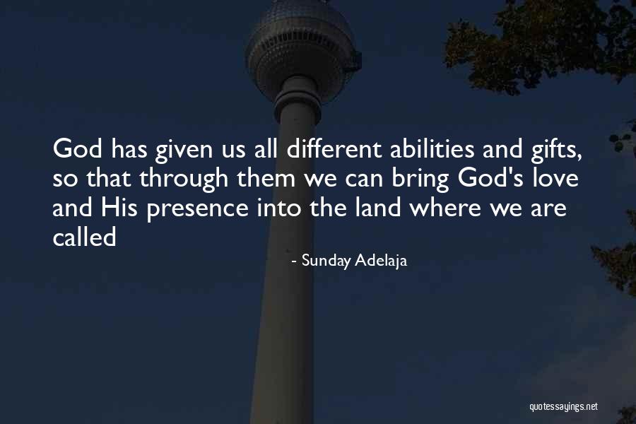 God S Gifts Quotes By Sunday Adelaja God S Gifts Quotes By Sunday Adelaja