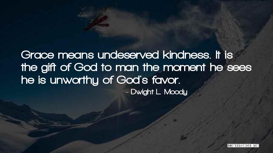 God S Grace Quotes By Dwight L. Moody God S Grace Quotes By Dwight L. Moody