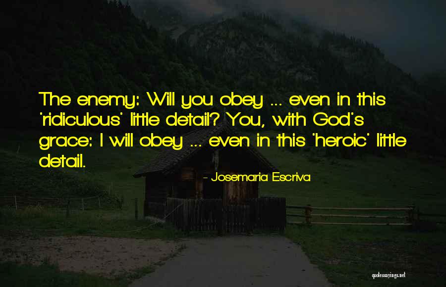 God S Grace Quotes By Josemaria Escriva God S Grace Quotes By Josemaria Escriva