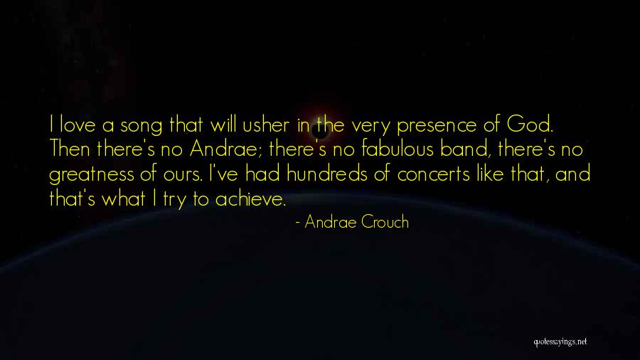 God S Greatness Quotes By Andrae Crouch God S Greatness Quotes By Andrae Crouch