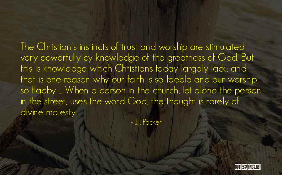 God S Greatness Quotes By J.I. Packer God S Greatness Quotes By J.I. Packer