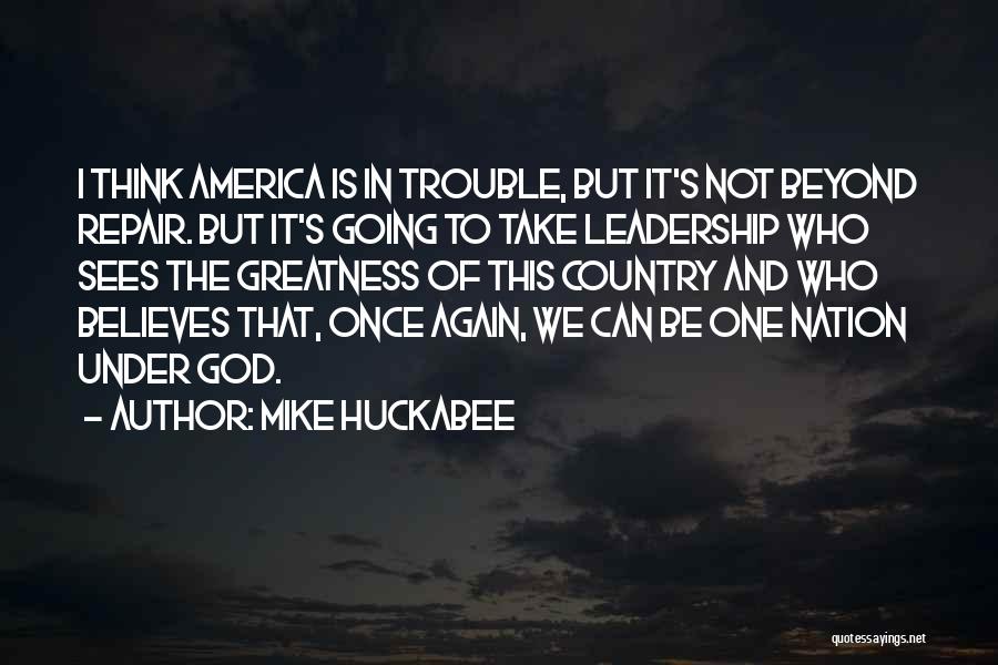 God S Greatness Quotes By Mike Huckabee