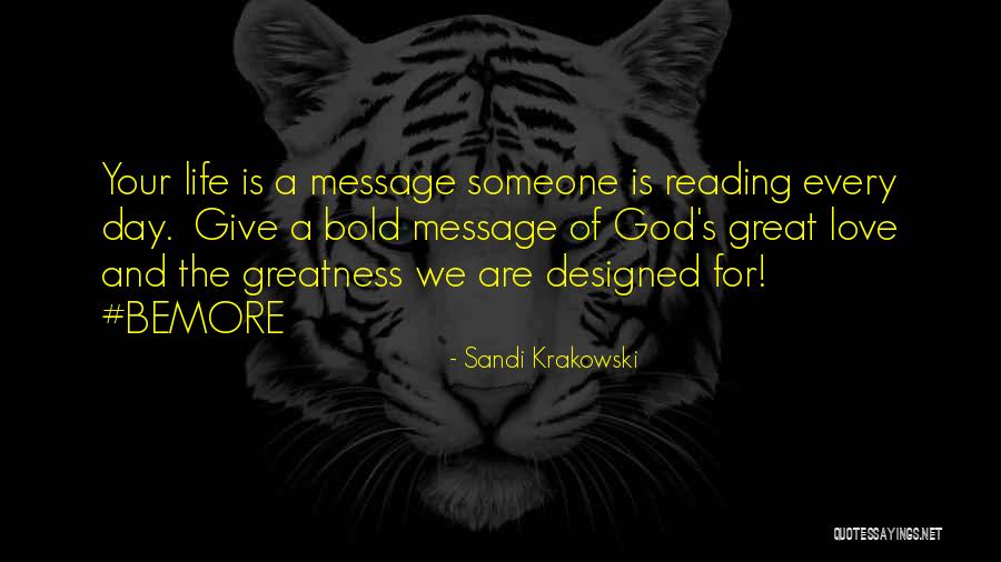 God S Greatness Quotes By Sandi Krakowski God S Greatness Quotes By Sandi Krakowski
